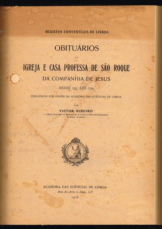 OBITU�RIOS DA IGREJA E CASA PROFESSA DE S�O ROQUE DA COMPANHIA DE JESUS DESDE 1555 AT� 1704